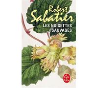 Les Noisettes sauvages - Robert Sabatier - Lgf - Livre