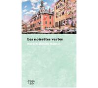 Les noisettes vertes - Marie-Gabrielle Maistre - La Fontaine De Siloe - Poche - Roman