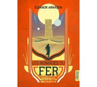 Les Nomades du Fer - Eleanor Arnason - Argyll Editions - broché - Roman