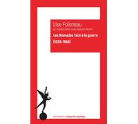 Les Nomades face à la guerre (1939-1946) - Lise Foisneau - Klincksieck - broché - Essai