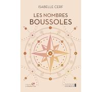 Les nombres boussoles - Les nombres sont des signes que nous percevons chaque jour de notre vie