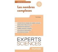 Les Nombres Complexes - Construction De L'ensemble Des Nombres Complexes - Manipulation Et Règles De Calcul - Représentation Graphique - Nombres Complexes Et Géométrie - Application En...