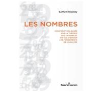 Les nombres: Construction basée sur la théorie des ensembles en vue d'ériger les fondements de l'analyse