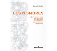 Les nombres: Construction basée sur la théorie des ensembles en vue d'ériger les fondements de l'analyse
