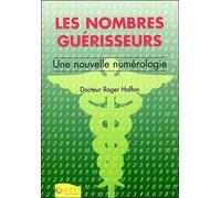 Les nombres guérisseurs - Une nouvelle numérologie - Roger Halfon - Ambre Eds - broché - Essai