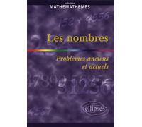 Les nombres. Problèmes anciens et actuels - Lille I.R.E.M. - Ellipses - broché - Etude