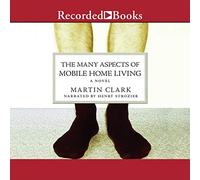 Les Nombreux aspects de la Vie Mobile Home : Un Roman [Import]