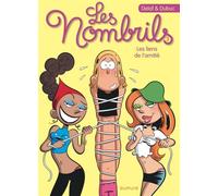 Les Nombrils - Tome 3 - Les liens de l'amitié - Maryse Dubuc - Dupuis - cartonné - Bande dessinée jeunesse