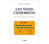 Les noms comoriens: Plus de 600 noms comoriens et leurs significations