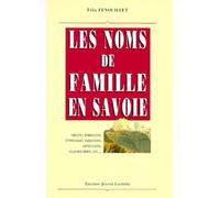 Les noms de famille en Savoie: Origine, formation, étymologie, variations, dérivations, classification, etc