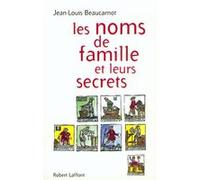 Jean-Louis Beaucarnot – Les noms de famille et leurs secrets – Broché