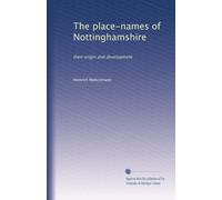 Les noms de lieux du Nottinghamshire : leur origine et leur développement