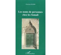Les noms de personnes chez les Somali - Christian Bader - L'harmattan - broché - Etude
