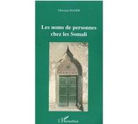 Les noms de personnes chez les Somali Christian Bader (Auteur)