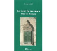 Les noms de personnes chez les Somali - Christian Bader - L'harmattan - broché - Etude