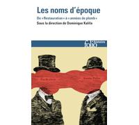Les noms d'époque: De "Restauration" à "années de plomb"