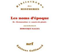 Les noms d'époque Jeanne Moisand (Auteur), Emmanuelle Retaillaud (Auteur), Marie-Pierre Rey (Auteur), Willa Z. Silverman (Auteur), Isabelle Sommier (Auteur), Collectif (Auteur), Dominique Kalifa (Edit