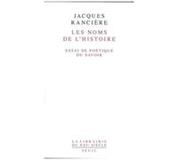 Les Noms Des L'histoire - Essai De Poétique Du Savoir