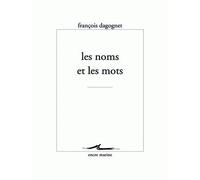 Les Noms et les mots - François Dagognet - Encre Marine - broché - Essai