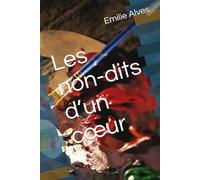 Les non-dits d’un cœur