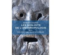 Les Non-Dits De L'anthropologie - Suivi De Dialogue Avec Maurice Godelier