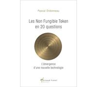 Les Non Fungible Tokens En 20 Questions - L?Émergence D?Une Nouvelle Technologie