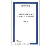 Les Non-Publics - Tome 2, Les Arts En Réceptions