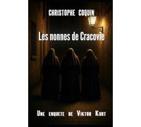 Les nonnes de Cracovie: Une enquête de Viktor Kurt