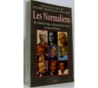 Les normaliens: De Charles Péguy à Bernard-Henri Lévy, un siècle d'histoire
