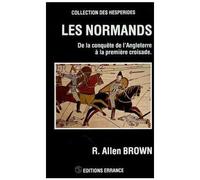 Les normands - De la conquête de l'angleterre à la première croisade - Brown - Errance - Livre