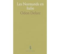 Les Normands en Italie: Depuis les Premières Invasions Jusqu'à l'Avènement de S. Grégoire VII (859-862, 1016-1073)