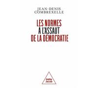 Les normes à l'assaut de la démocratie - Jean-Denis Combrexelle - Odile Jacob - broché - Essai
