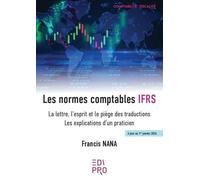 Les Normes Comptables Ifrs - La Lettre, L'esprit Et Le Piège Des Traductions - Les Explications D'un Praticien