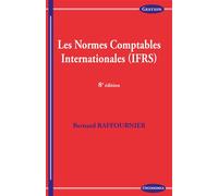 Les normes comptables internationales, 8e ed. 8ème édition - Bernard Raffournier - Economica - broché - Etude