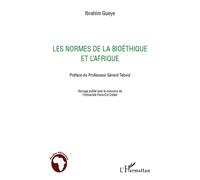 Les normes de la bioéthique et l'Afrique - Ibrahim Gueye - L'harmattan - broché - Etude