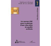 Les normes EQF pour le pilotage d'une éducation de qualité au Bénin Tome 7 - Collectif - L'harmattan - broché - Essai