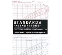 Les normes et leurs histoires : Comment les pratiques de quantification, de classification et de formalisation façonnent la vie quotidienne
