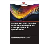 Les normes IFRS dans les économies émergentes - La Libye: défis et opportunités