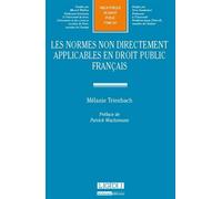 Les normes non directement applicables en droit public français - Mélanie Trienbach - Lgdj - broché - Etude