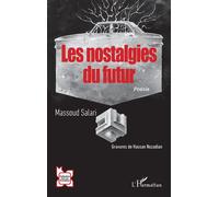 Les nostalgies du futur Poésie - Massoud Salari - L'harmattan - broché - Poésie