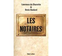 Les Notaires: Enquête sur la profession la plus puissante de France