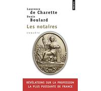 Les Notaires. Enquête sur la profession la plus puissante de France