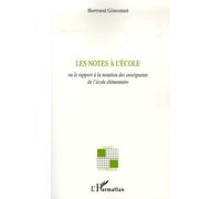 Les Notes À L'école - Ou Le Rapport À La Notation Des Enseignants De L'école Élémentaire