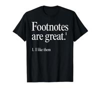 Les Notes de Bas de Page sont Un Excellent Lecteur d'écrivain et d'écrivain Amusant T-Shirt Graphique avec Valeur, Homme, Noir, L