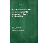 Les notes de cours des enseignants : des objets écrits à identifier - Muriel Jorge - Presses Universitaires Bordeaux - broché - Etude