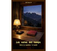 Les notes del temps: Entre la memòria i el perill