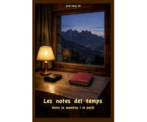 Les notes del temps: Entre la memòria i el perill