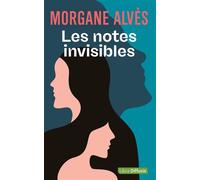 Les notes invisibles Édition en gros caractères - Morgane Alvès - Libra Diffusio - broché - Roman