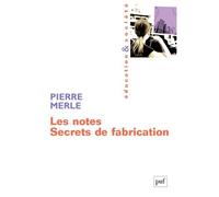 Les notes. Secrets de fabrication - Pierre Merle - Puf - broché - Essai