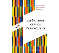 Les Notions Clés De L'ethnologie - Analyses Et Textes